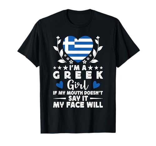 I'm a Greek Girl Greek Face Greece Flag Camiseta