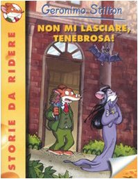 Non mi lasciare, Tenebrosa! Ediz. illustrata Non mi lasciare, Tenebrosa! Ediz. illustrata