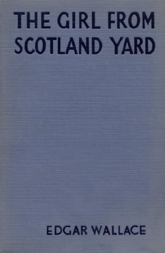 The Girl From Scotland Yard (A Mystery) B0006AKTJQ Book Cover