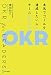 本気でゴールを達成したい人とチームのためのOKR