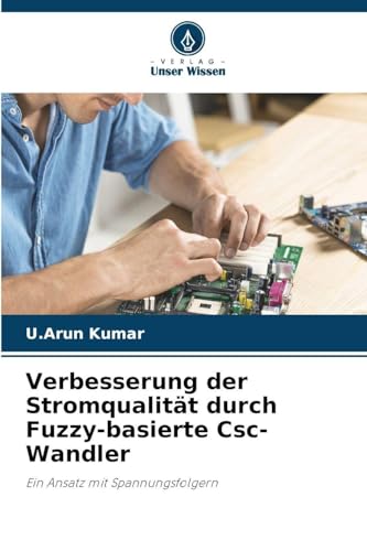 Verbesserung der Stromqualität durch Fuzzy-basierte Csc-Wandler: Ein Ansatz mit Spannungsfolgern