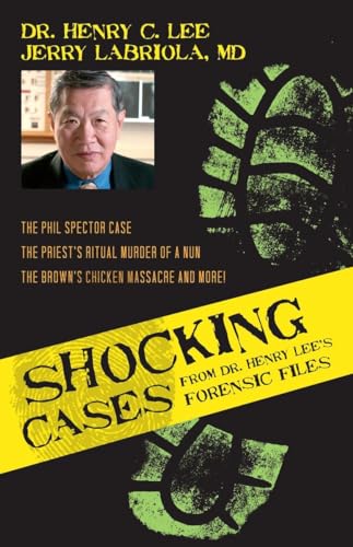 Shocking Cases from Dr. Henry Lee's Forensic Files: The Phil Spector Case / the Priest's Ritual Murder of a Nun / the Brown's Chicken Massacre and More!