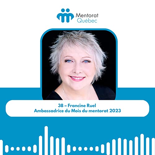 38 Francine Ruel Ambassadrice du Mois du mentorat 2023 La