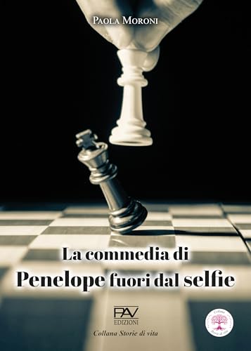 LA COMMEDIA DI PENELOPE FUORI DAL SELFIE (Italian Edition)