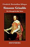  Simsone Grisaldo: Ein Schauspiel in fünf Akten