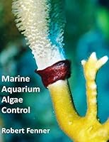 Marine Aquarium Algae Control 1492945617 Book Cover