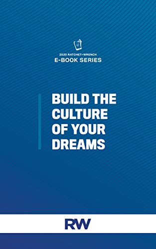Ratchet+Wrench Presents: Build the Culture of Your Dreams (English Edition) - 10 Missions Media