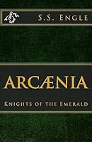 Arc�nia: Knights of the Emerald: Knights of the Emerald 1523841761 Book Cover