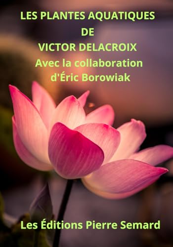 Les plantes aquatiques des rivières, des étangs, des lacs et des bassins