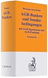  AGB-Banken und Sonderbedingungen: mit AGB-Sparkassen und AGB-Postbank (Gelbe Erläuterungsbücher)