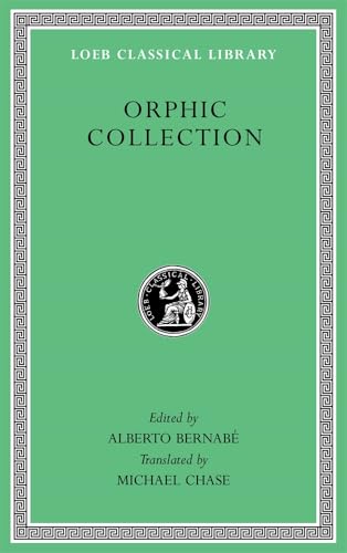 Orphic Collection (Loeb Classical Library, 562)