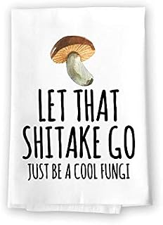 Honey Dew Gifts Funny Inappropriate Kitchen Towels, Let That Shitake Go Flour Sack