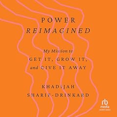 Power Reimagined Audiobook By Khadijah Sharif-Drinkard cover art