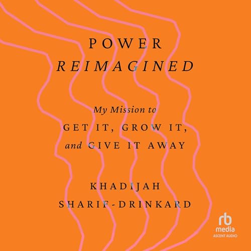 Power Reimagined Audiolibro Por Khadijah Sharif-Drinkard arte de portada