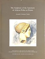 The sculpture of the sanctuary of Athena Polias at Priene 0500990387 Book Cover