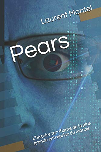 Pears: L'histoire terrifiante de la plus grande entreprise du monde (French Edition)