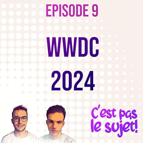 『Spécial WWDC 2024: Cap sur Apple Intelligence - 3x09』のカバーアート