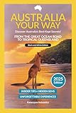 Australia Your Way 2025: Travel Guide from the Great Ocean Road to Tropical Queensland (Black & White Edition): Insider Tips, Hidden Gems and Budget ... Travel Guide – Secrets and Experiences