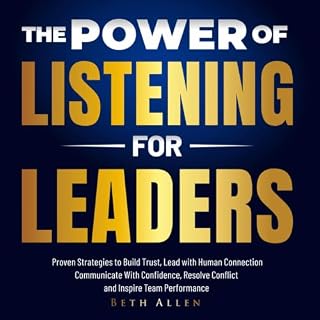 The Power of Listening for Leaders cover art