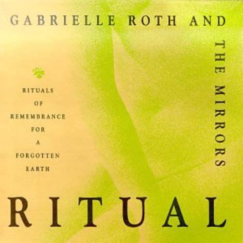 Ritual [Audio CD] Gabrielle Roth & the Mirrors