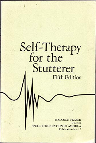 Self-therapy for the stutterer (Publication / S... 0933388217 Book Cover