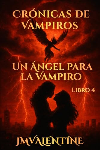 Crónicas de Vampiro - Un Ángel para la Vampiro - Libro 4 Crónicas de Vampiro - Un Ángel para la Vampiro - Libro 4