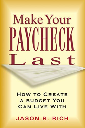Make Your Paycheck Last: How to Create a Budget You Can Live With