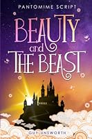 Beauty and the Beast: Pantomime Script (Pantomime Scripts) 1838060863 Book Cover