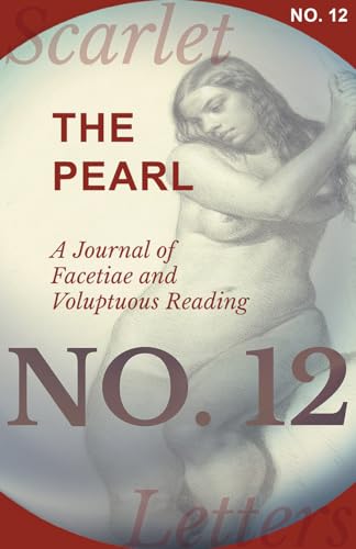 The Pearl - A Journal of Facetiae and Voluptuous Reading - No. 12