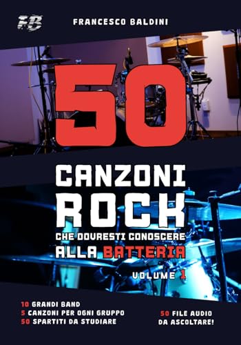 50 CANZONI ROCK CHE DOVRESTI CONOSCERE ALLA BATTERIA (Volume 1