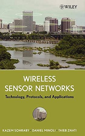 Wireless Sensor Networks: Technology, Protocols, and Applications-Wow! eBook