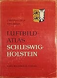  Luftbildatlas Schleswig-Holstein. [T. 1]. Eine Landeskunde in 80 farb. Luftaufnahmen
