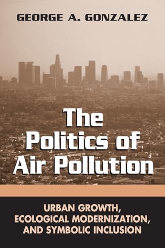 The Politics of Air Pollution: Urban Growth, Ecological Modernization, and