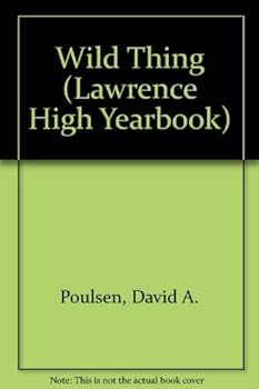 Paperback Wild Thing (The Lawrence High Yearbook Series) Book