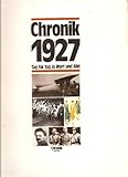  Chronik 1927 Tag für Tag in Wort und Bild. (Die Chronik-Bibliothek des 20. Jahrhunderts)