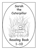 Sarah the Caterpillar Reading Book 1-10 0993902219 Book Cover