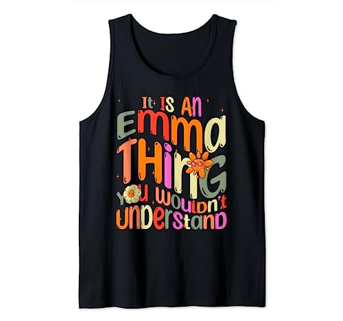 It's an Emma Thing You Wouldn't Understand Groovy Forum Name Tank Top