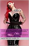 Consensual Blackmail Manual: How to Guide for Submissives and Mistresses: Techdomme - The Future of Male Domination III