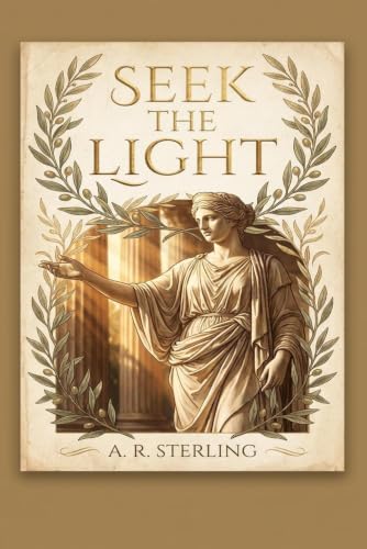 SEEK THE LIGHT: A Stoic Reflection Journal: Daily Lined Notebook for Wisdom, Mindfulness, and Personal Growth