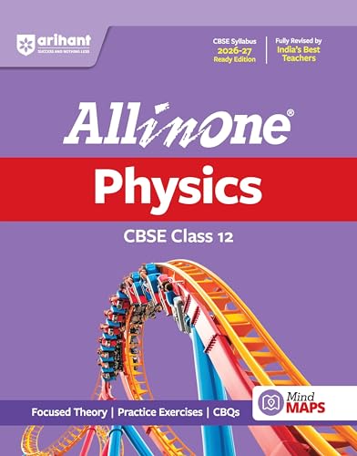Image of Arihant All in One Physics Class 12 for CBSE Exam 2026-27 | NCERT Based Complete Theory, Practice Exercises, CBQs, A-R, Sample Papers & Mind Maps | Revised Edition as per Syllabus