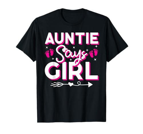 Auntie Says Girl Gender Reveal Party Family Team Pink 2024 T-Shirt