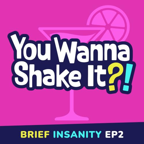 Ep.2: You Wanna Shake It?!