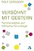 Versöhnt mit gestern: Familienstellen auf biblischer Grundlage