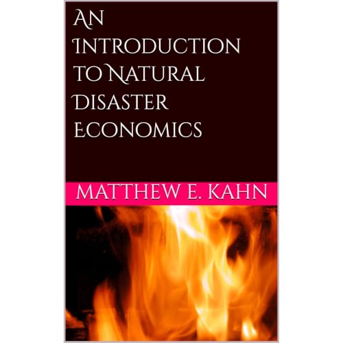 An Introduction to Natural Disaster Economics Audiolibro Por Matthew E. Kahn arte de portada