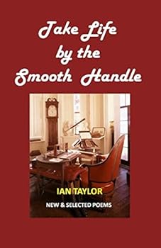 Paperback Take Life by the Smooth Handle: New & Selected Poems Book