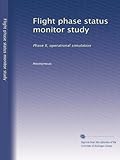 Flight phase status monitor study: Phase II, operational simulation
