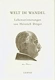  Welt im Wandel: Lebenserinnerungen von Heinrich Dräger (Erstdruck 1913)