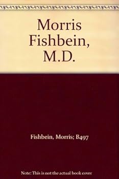 Hardcover Morris Fishbein, M.D. , An Autobiography Book