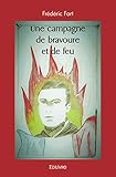  Une campagne de bravoure et de feu