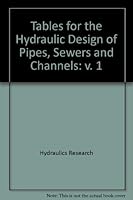 Tables for the Hydraulic Design of Pipes, Sewers and Channels 0727719971 Book Cover